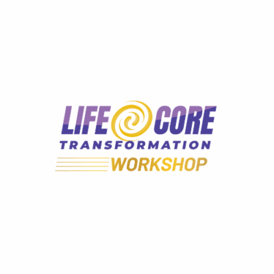 Life Core Transformation Workshop
